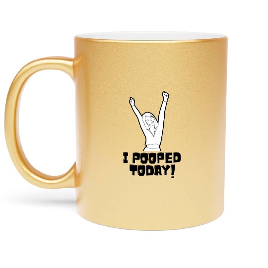 I Pooped Today Metallic Mugs