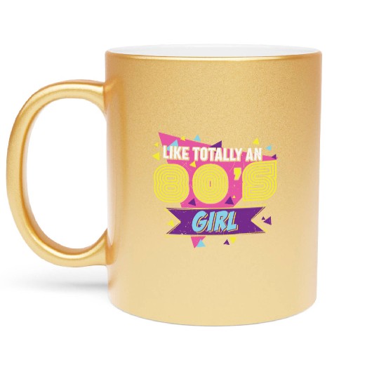 Like Totally An 80s Girl Retro Metallic Mugs