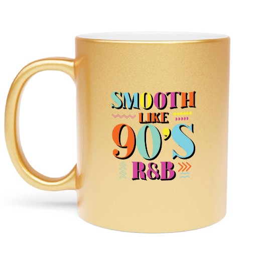 Smooth Like 90's R&B Retro Music Metallic Mugs