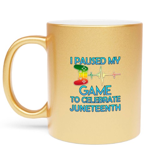 I paused my game to celebrate juneteenth - Classic Metallic Mugs