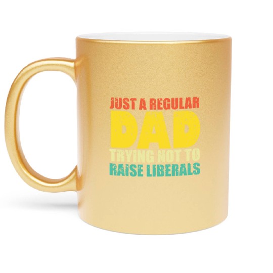 Mens Republican Just A Regular Dad Trying Not To Metallic Mugs