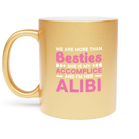 We Are More Than Besties Best Friend Friendship Metallic Mugs