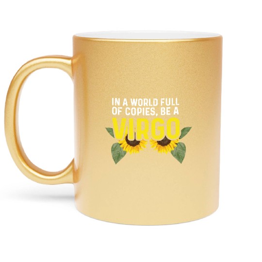Be a Virgo Hard-Working Person Gift Metallic Mugs