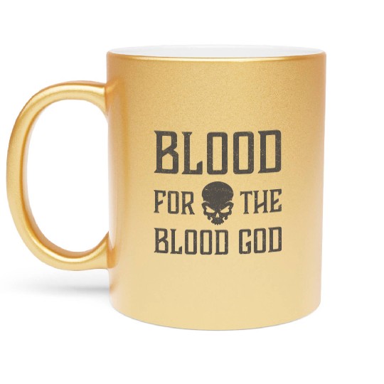 Blood For The Blood God Skull Metallic Mugs