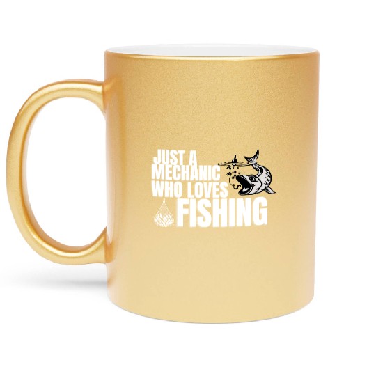 Just a Mechanic who loves Fishing Metallic Mugs