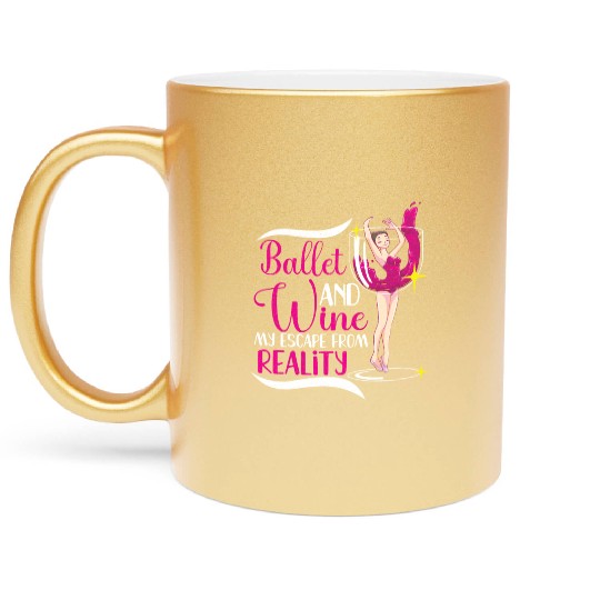 Ballet Ballerina Dance Dancer Dancing Ballet Gift Metallic Mugs
