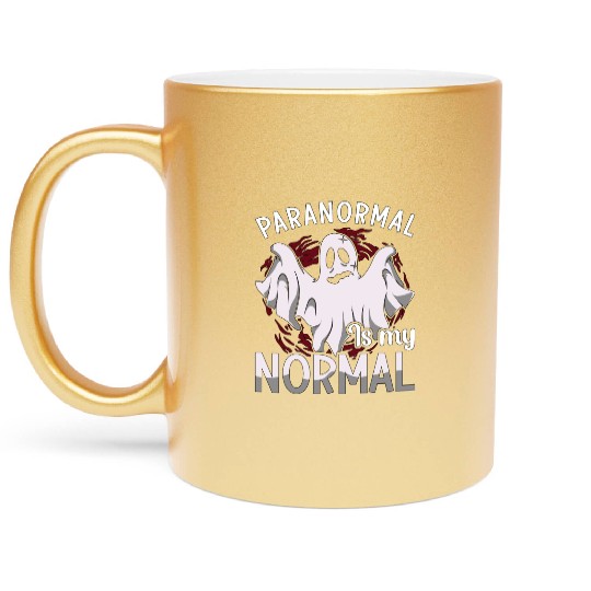 Ghost Hunter Paranormal Is My Normal Ghost Hunting Metallic Mugs