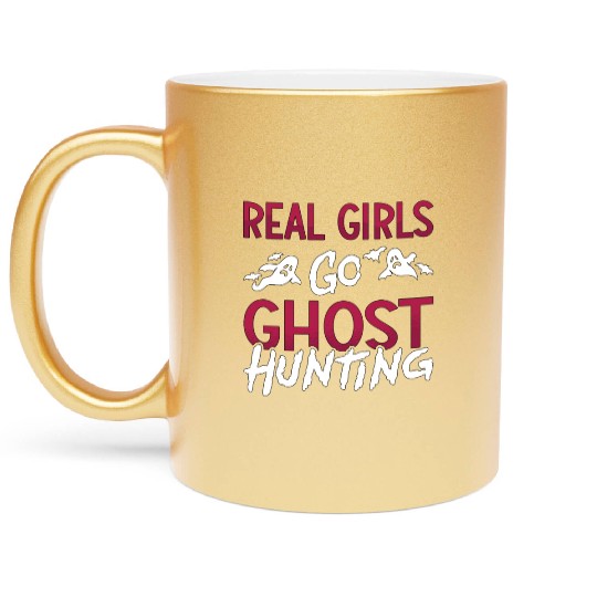 Ghost Hunter Spooky Real Girls Go Ghost Hunting Metallic Mugs