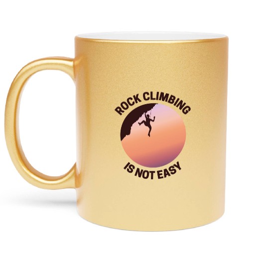 Rock Climbing Rappelling Not Easy Metallic Mugs
