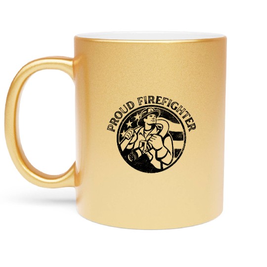 Proud American Firefighter Metallic Mugs