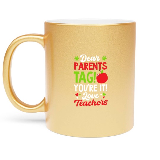 Last Day Of School Tag You're It Love Teachers Metallic Mugs