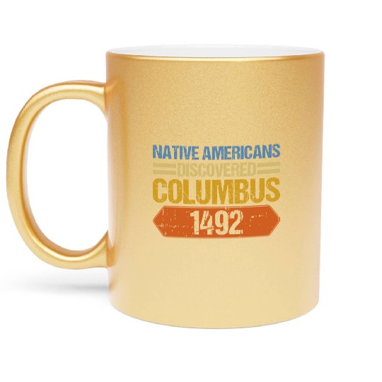 Anti Columbus Day Metallic Mugs