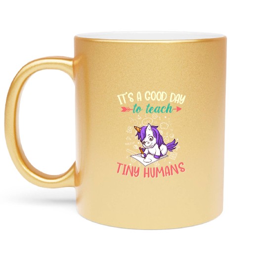 Good Day To Teach Tiny Humans Elementary Teacher Metallic Mugs