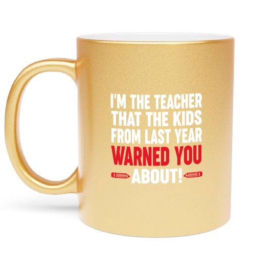 Last Year Teacher Appreciation Gifts Metallic Mugs