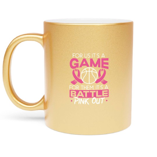 For Us It's A Game For Them It's A Battle Pink Out Metallic Mugs