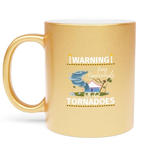 Warning Tornadoes Tornado Storm Chaser Metallic Mugs
