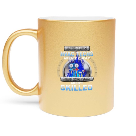 SKILLED HVAC TECHS AREN T CHEAP CHEAP HVAC Metallic Mugs