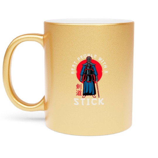 Beat People With A Stick Kendo Kenjutsu Japanese Metallic Mugs