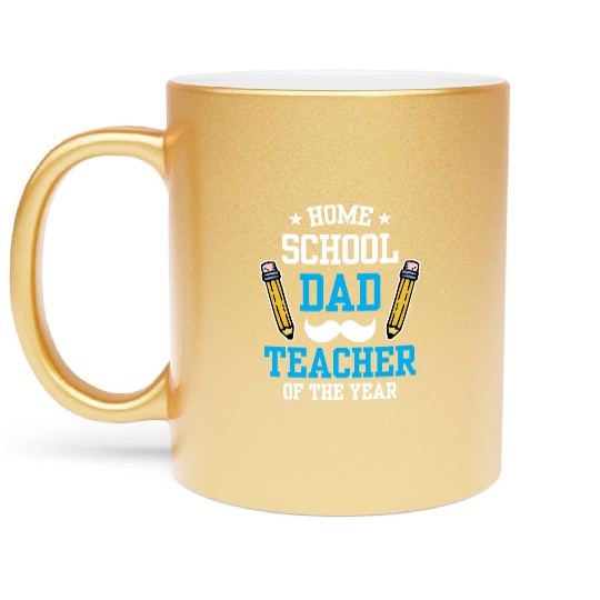 Homeschool Dad Teacher Of The Year Homeschooling Metallic Mugs