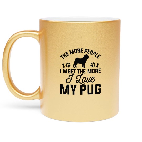 I Love My Pug Metallic Mugs