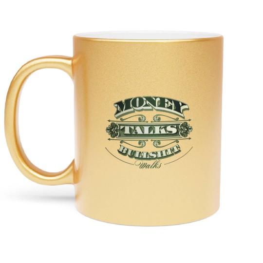 Money Talks Metallic Mugs