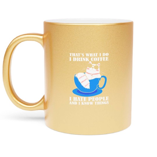 That's what i do i drink Coffee Cat Lover Metallic Mugs
