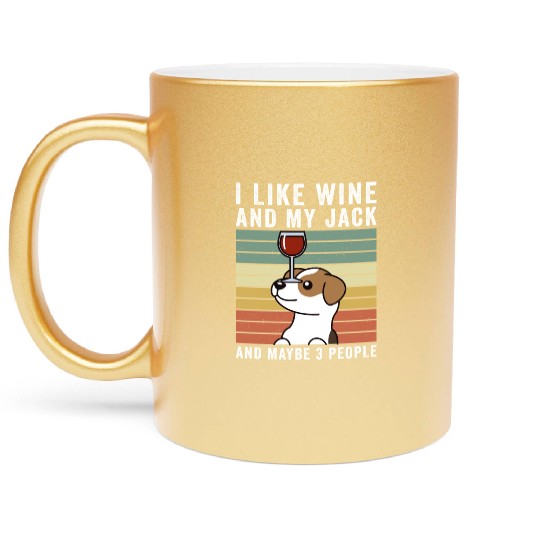 I Like Wine And My Jack Russell Terrier Metallic Mugs