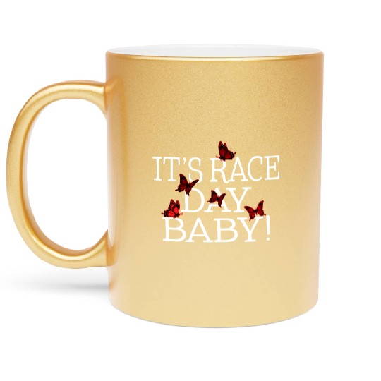 Racing Metallic Mugs, It's Race Day Baby Butterfly Metallic Mugs,