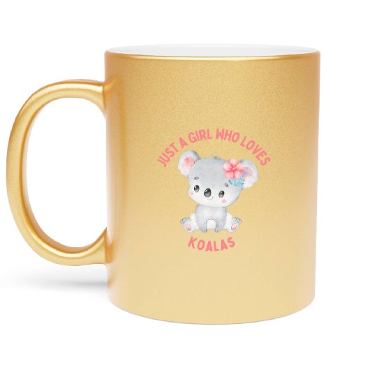 Just A Girl Who Loves Koala Metallic Mugs