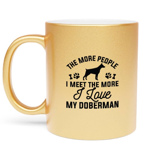 I Love My Doberman Metallic Mugs