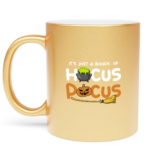It's Just A Bunch Of Hocus Pocus Pumpkin Halloween Metallic Mugs