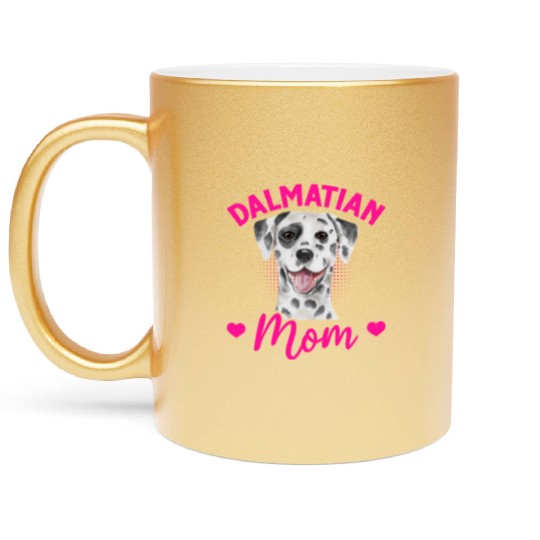 Dog Lover Puppy Cute Dalmatian Mom Metallic Mugs