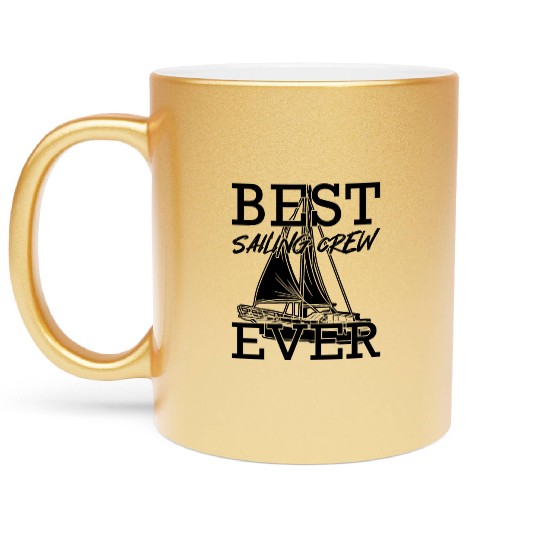 Best Sailing Crew Ever Funny Sailor Meme Metallic Mugs
