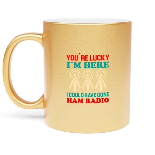 i´m here i could have gone Ham Radio Metallic Mugs