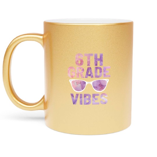 Sixth Grade Vibes | Back To School Metallic Mugs