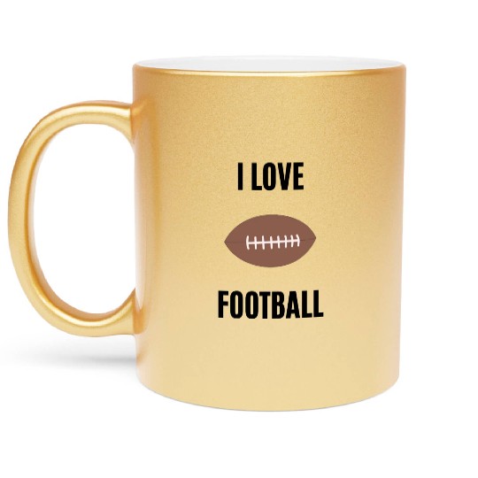 I love football Metallic Mugs