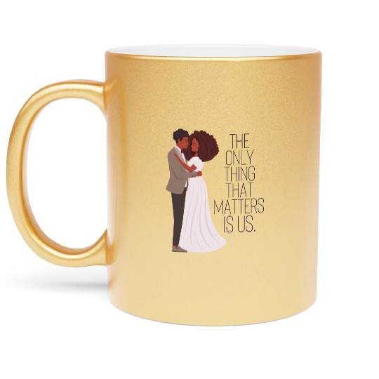 The Only Thing That Matters Is Us - Couple Embrace Metallic Mugs