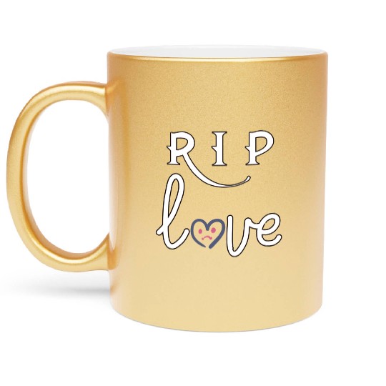 RIP Love Metallic Mugs