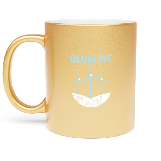 Blow Me Wind Renewable Energy Windtech Windmill Metallic Mugs