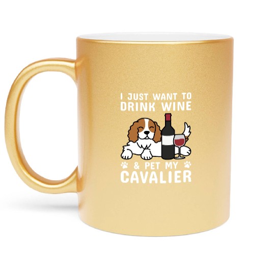 Drink Wine Cavalier King Charles Spaniel Metallic Mugs