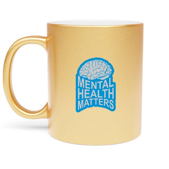 mental health matters quote Metallic Mugs