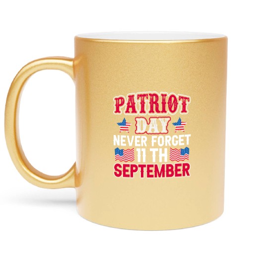 9/11 Patriot Day USA, Patriot Day, Never Forget Metallic Mugs