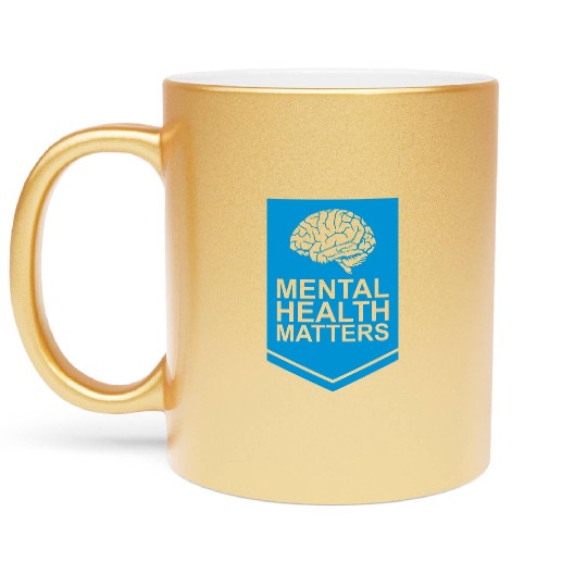 mental health matters quote Metallic Mugs