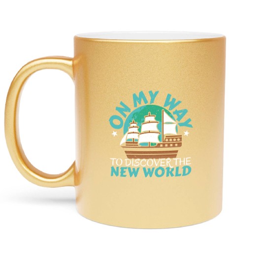 On The Way To Discover The New World Columbus Day Metallic Mugs