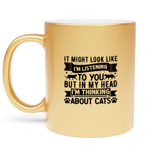 Cat Lover Cat Owner I But in my head I'm thinking Metallic Mugs