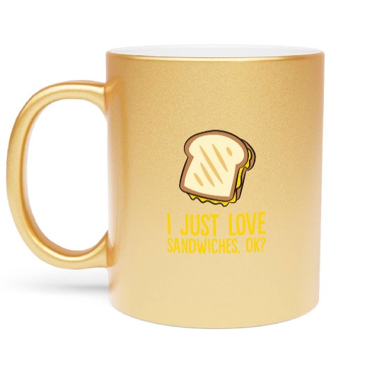 Sandwich - I just love sandwiches, ok? Metallic Mugs