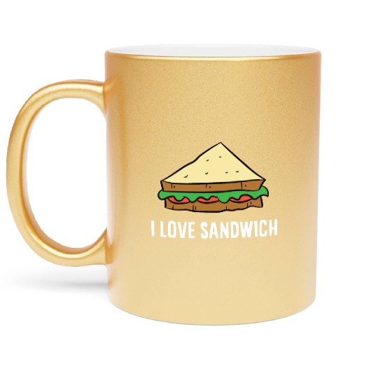 Sandwich - I love sandwiches Metallic Mugs