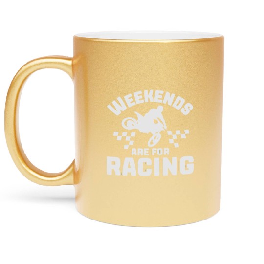 Weekends Are For Racing Metallic Mugs, Dirt Bike Racing