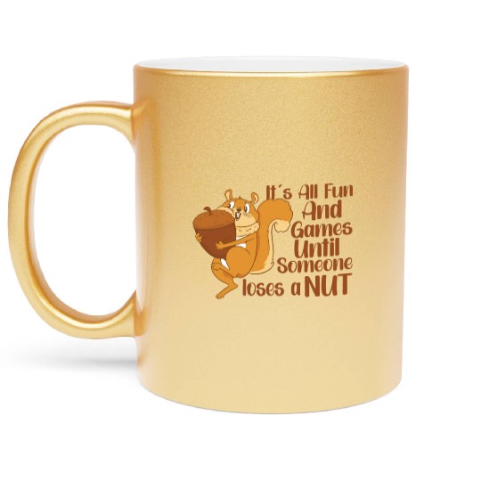 Funny Squirrel Fan Squirrel Lover Chipmunk Addict Metallic Mugs