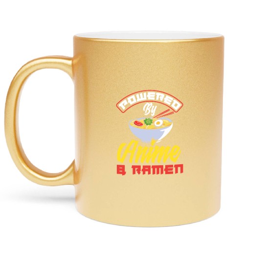 Powered By Anime & Ramen Funny Ramen Lover Gift Metallic Mugs